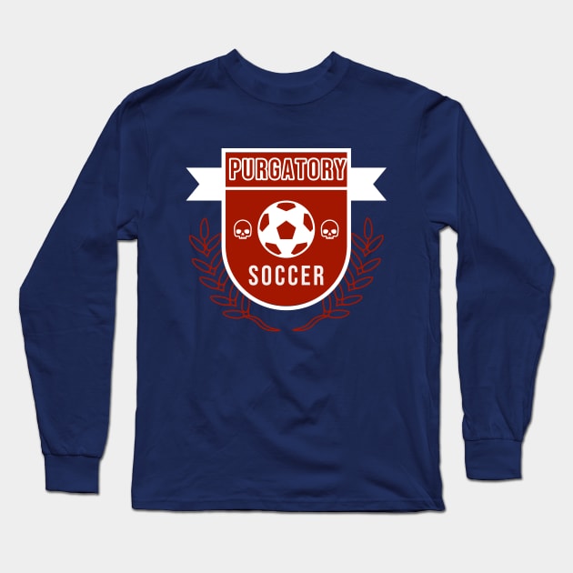 Purgatory Soccer Jersey Long Sleeve T-Shirt by Kizmit